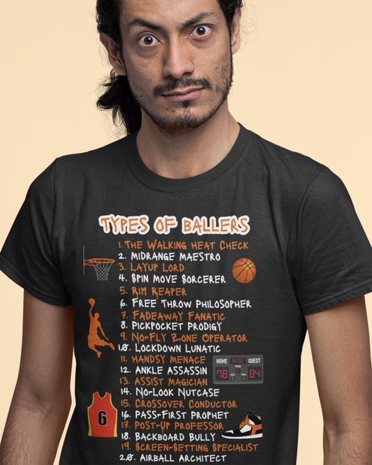 Types Of Ballers🏀 (Adult Unisex T-shirt)
