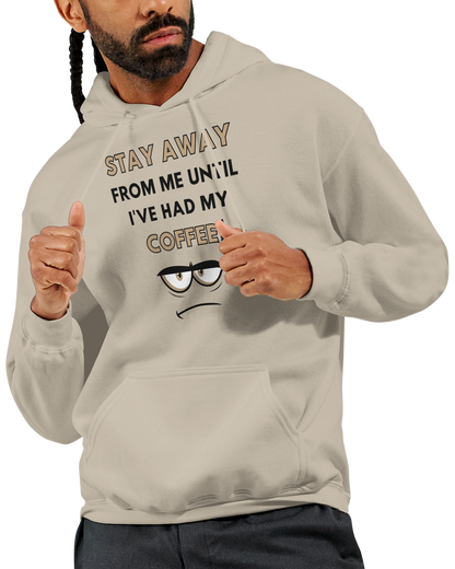 Stay Away Until I've Had Coffee (Adult Unisex Hoodie)